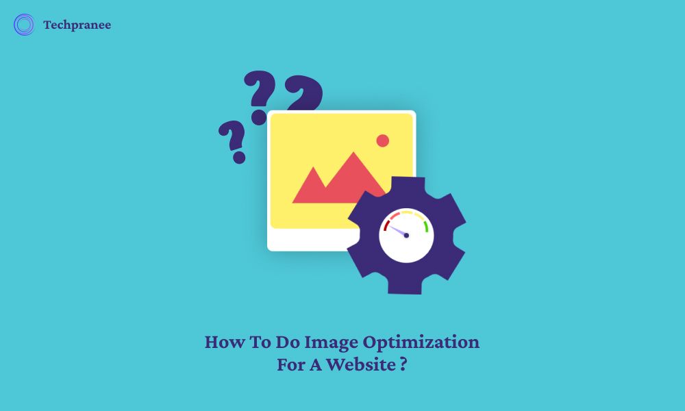 How to do Image Optimization for a Website?
