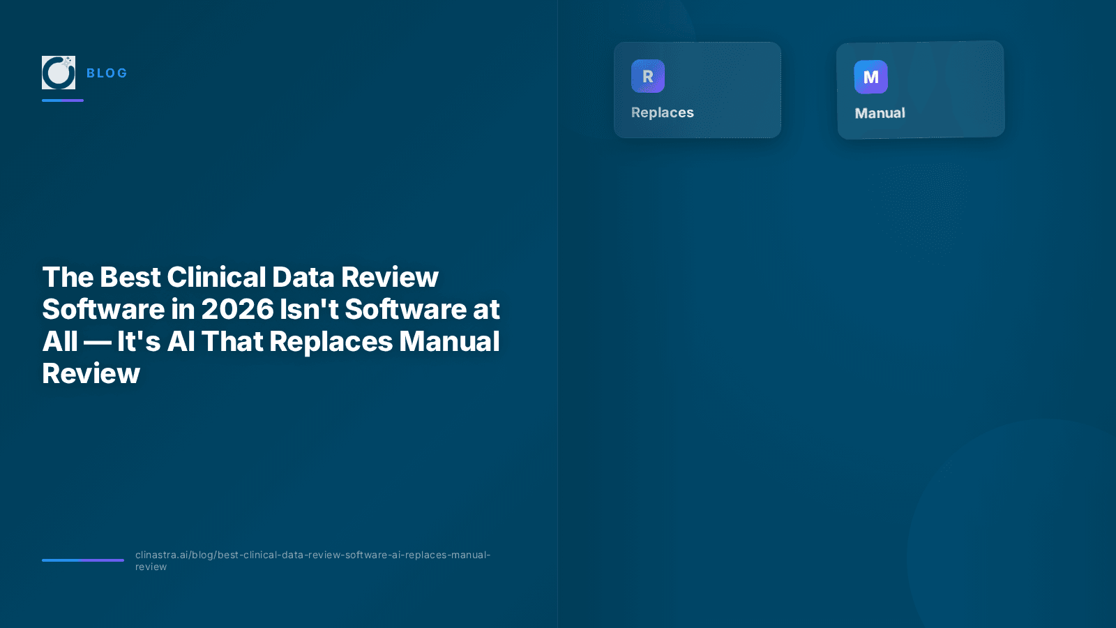 The Best Clinical Data Review Software in 2026 Isn't Software at All — It's AI That Replaces Manual Review