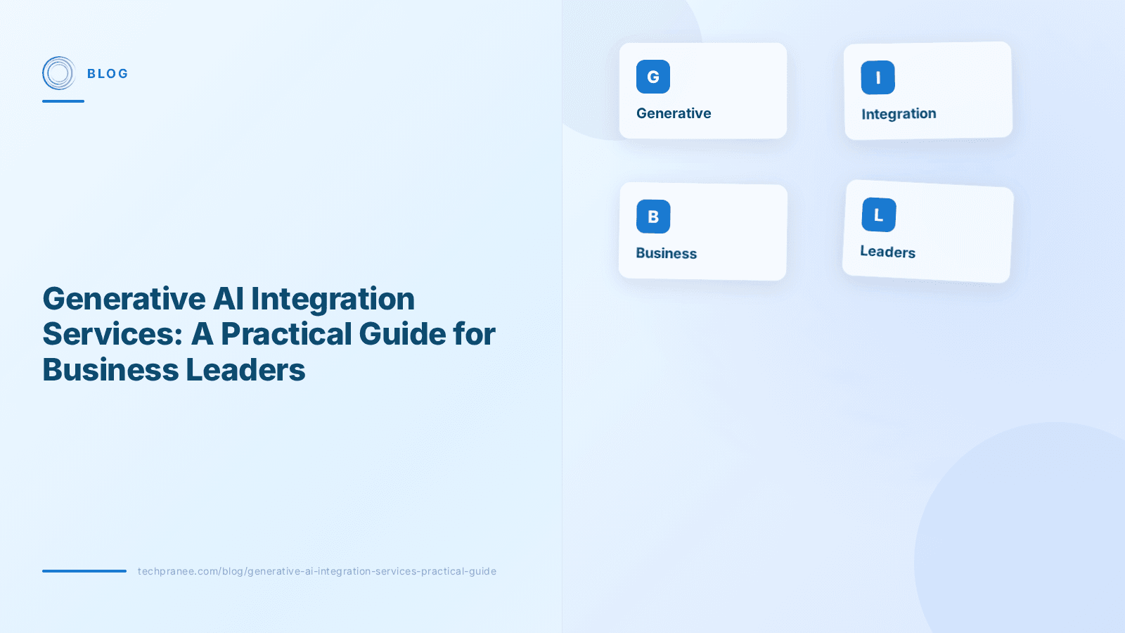 Generative AI Integration Services: A Practical Guide for Business Leaders