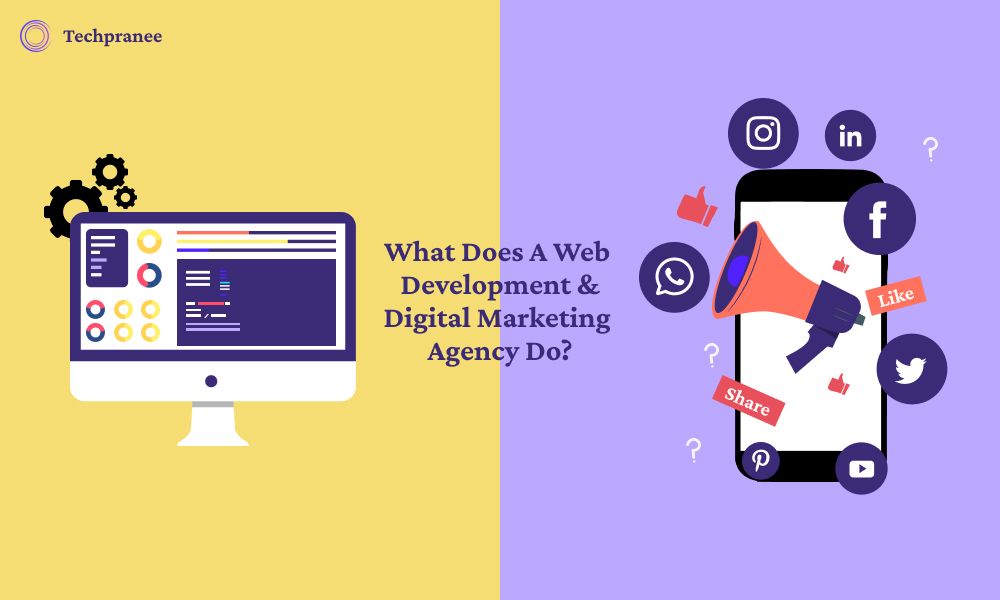 What Does a Web Development & Digital Marketing Agency Do?